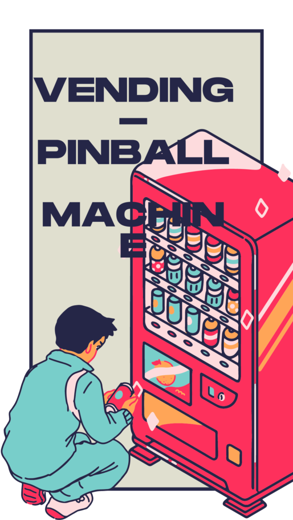 Vending-Pinball Machine